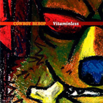 Album Vitaminless de Cowboy Bebop