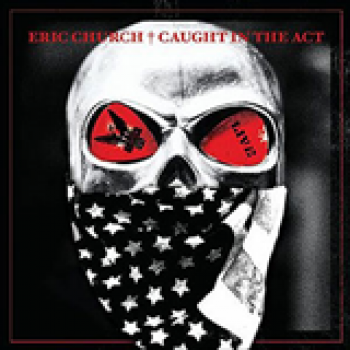 Album Caught In The Act- Live de Eric Church