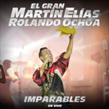 Album Imparables (En Vivo) de El Gran Martín Elías