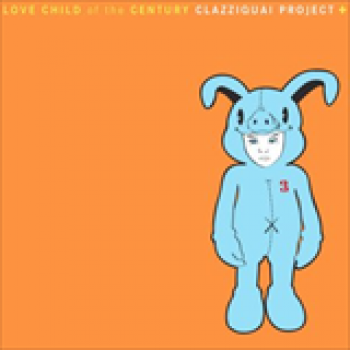 Album Love Child Of The Century de Clazziquai