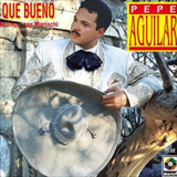 Album Que Bueno de Pepe Aguilar