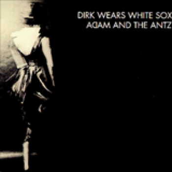 Album Dirk Wears White Sox de Adam And The Ants