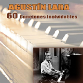 Album 60 Canciones Inolvidables de Agustín Lara