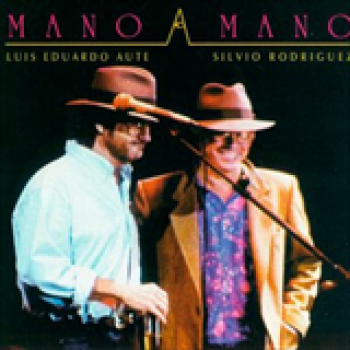 Album Mano a Mano (con Aute) de Silvio Rodríguez