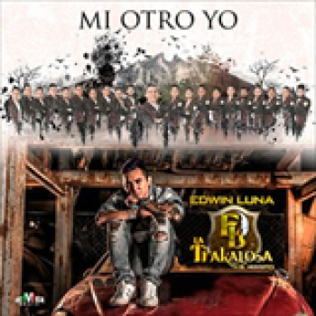 Album Mi Otro Yo de Edwin Luna y La Trakalosa de Monterrey