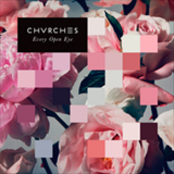 Album Every Open Eye de Chvrches