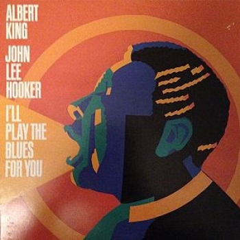 Album I'll Play The Blues For You (John Lee Hooker) de Albert King