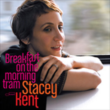 Album Breakfast on the Morning Tram de Stacey Kent