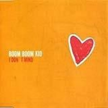 Album I don't mind (maxisimple) de Boom Boom Kid