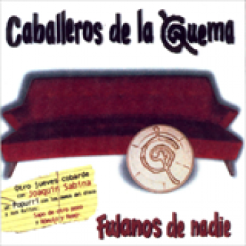 Album Fulanos De Nadie de Caballeros De La Quema