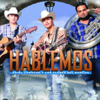 Album Hablemos de Ariel Camacho Y Los Plebes Del Rancho