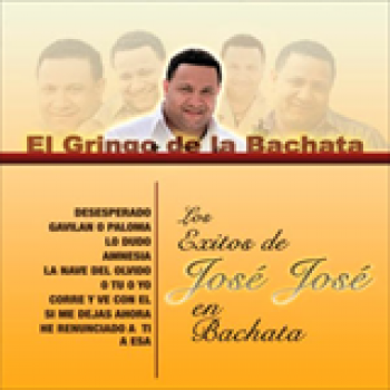Album Los Éxitos De José José En Bachata de El Gringo De La Bachata