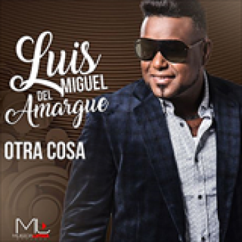 Album Otra Cosa de Luis Miguel del Amargue