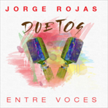 Album Duetos: Entre Voces de Jorge Rojas