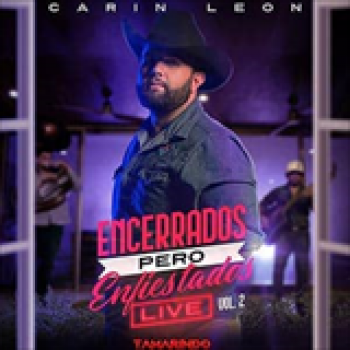 Album Encerrados Pero Enfiestados (Live Vol. 2) de Carin León