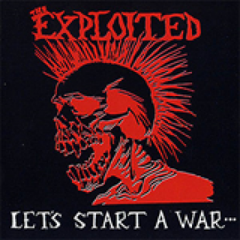 Album Let's Start A War... Said Maggie One Day de The Exploited