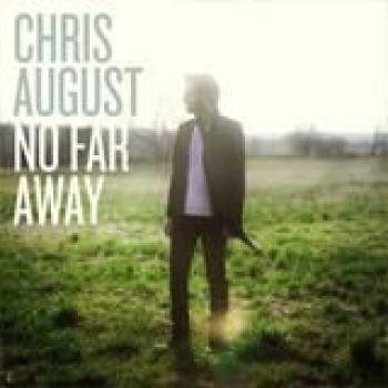 Album No Far Away de Chris August