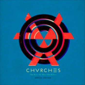 Album The Bones Of What You Believe (Special Edition) de Chvrches