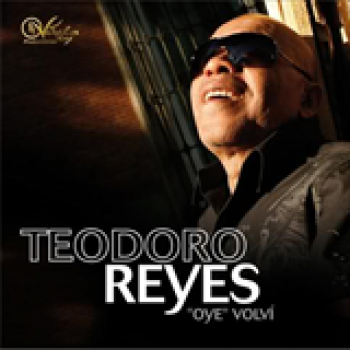 Album Oye Volví de Teodoro Reyes