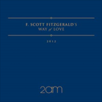 Album F.Scott Fitzgerald?s Way Of Love de 2AM