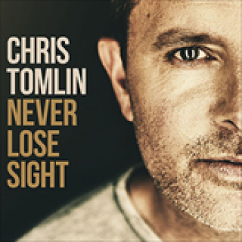 Album Never Lose Sight de Chris Tomlin