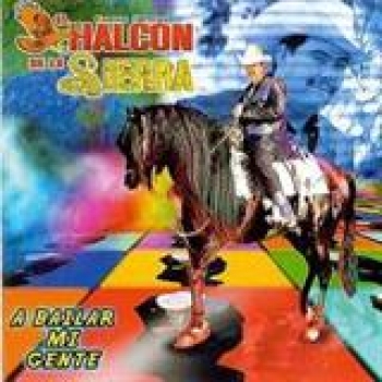 Album A Bailar Mi Gente de El Halcon de la sierra