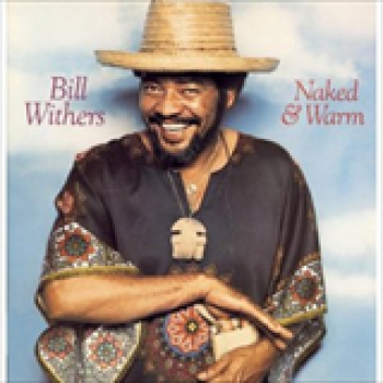 Album Naked And Warm de Bill Withers