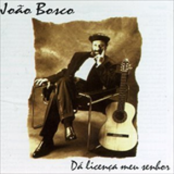 Album Da Licenca meu Senhor de João Bosco