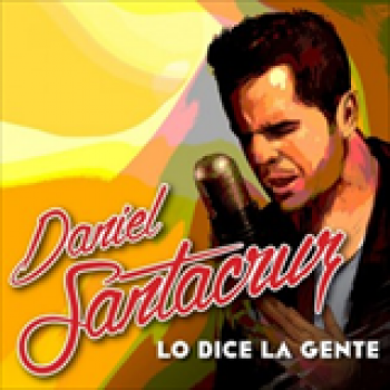 Album Lo Dice la Gente de Daniel Santacruz
