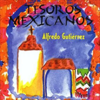 Album Tesoros Mexicanos de Alfredo Gutiérrez