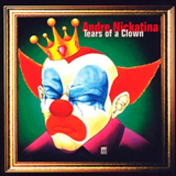 Album Tears Of A Clown de Andre Nickatina