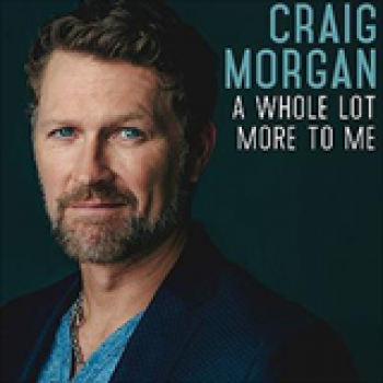 Album A Whole Lot More to Me de Craig Morgan