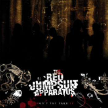 Album Don't You Fake It de The Red Jumpsuit Apparatus