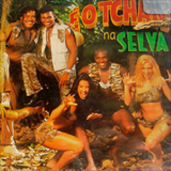 Album É O Tchan Na Selva de É o Tchan