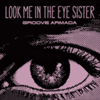 Album Look Me In The Eye Sister de Groove Armada