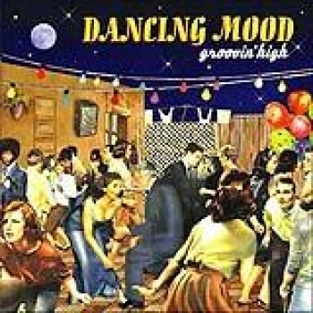 Album Groovin High de Dancing Mood