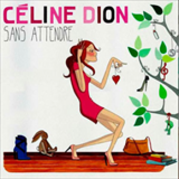 Album Sans Attendre de Céline Dion
