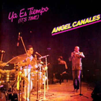 Album Ya es Tiempo de Ángel Canales