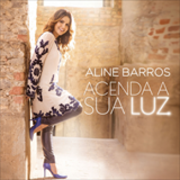 Album Acenda a Sua Luz de Aline Barros
