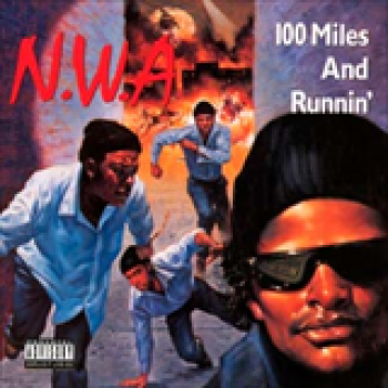 Album 100 Miles And Runnin' de N.W.A.
