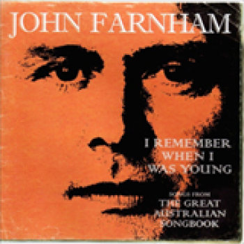 Album I Remember When I Was Young: Songs From The Great Australian Songbook de John Farnham