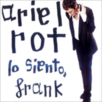 Album Lo Siento, Frank de Ariel Rot