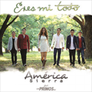 Album Eres Mi Todo de América Sierra