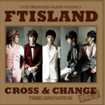 Album Cross and Change de FT Island