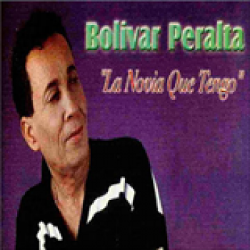Album La Novia Que Tengo de Bolivar Peralta