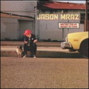 Album Waiting for My Rocket to Come de Jason Mraz