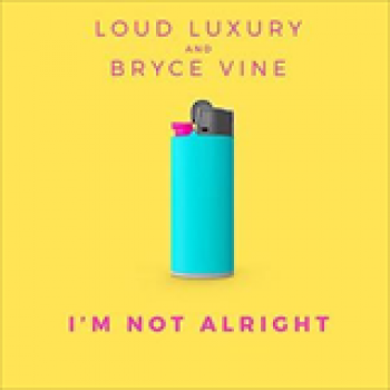 Album I'm Not Alright de Loud Luxury