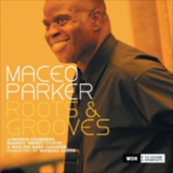 Album Roots And Grooves de Maceo Parker