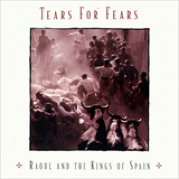 Album Raoul And The Kings Of Spain de Tears For Fears