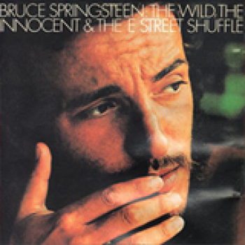 Album The Wild, the Innocent, & the E Street Shuffle de Bruce Springsteen